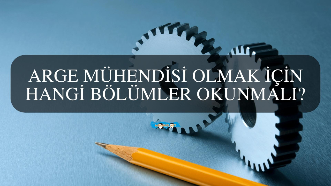 Arge Mühendisi Olmak İçin Hangi Bölümler Okunmalı?