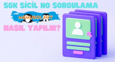 SGK Sicil No Sorgulama Nasıl Yapılır?